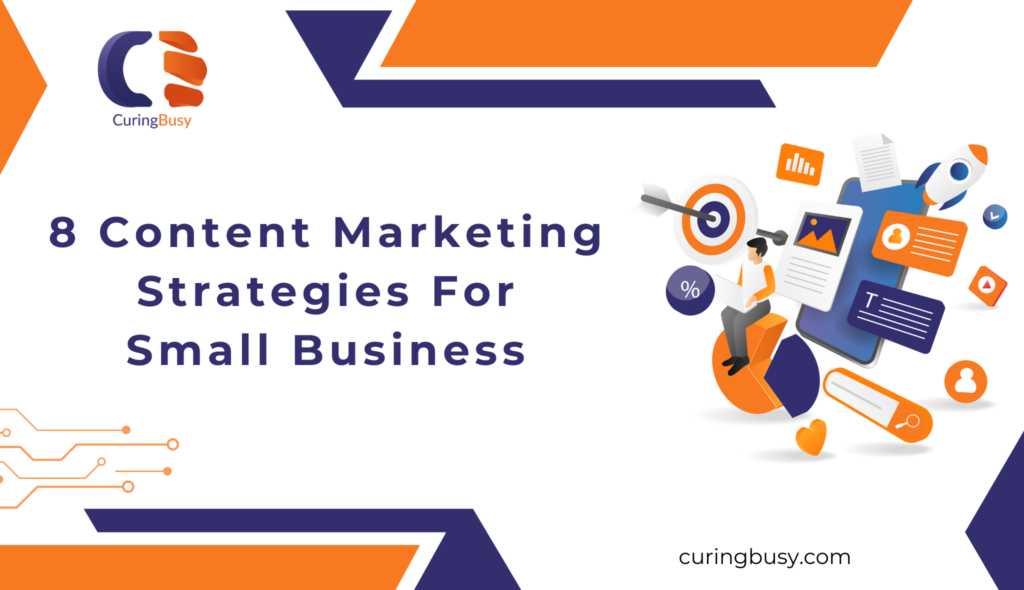 Content marketing Strategies for Small Business